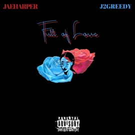 Full Of Love (feat. JAEHARPER) J2GREEDY