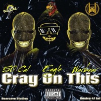 Cray On This (feat. 50Cal & Elusive Eagle) - Single - Dustin Warbear