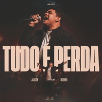 Tudo É Perda (Ao Vivo) - Single - Jadson Moreno