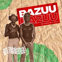 Bazuu - Single - Watendawili