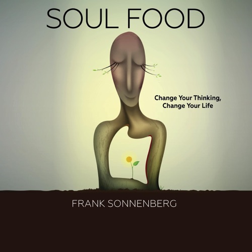 Soul Food: Change Your Thinking, Change Your Life (Unabridged) cover
