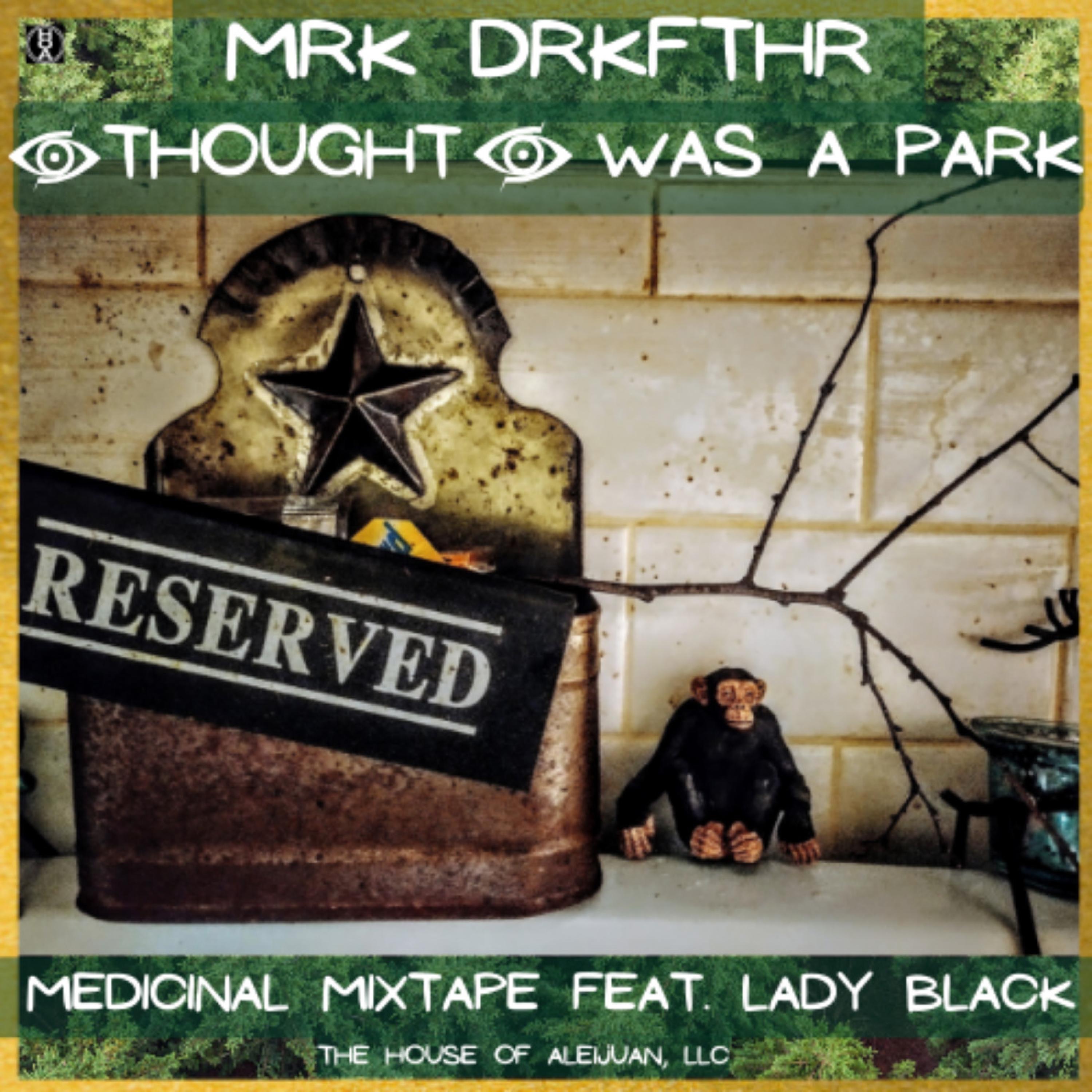 I Thought I Was a Park Medicinal Mixtape