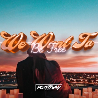 We Want To Be Free - Single