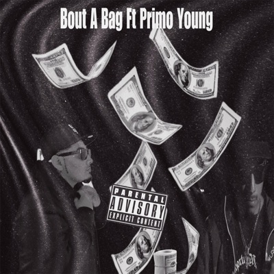 Bout A Bag (feat. Primo Young) - Single