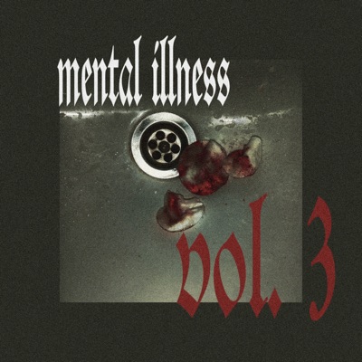 Mental Illness, Vol. 3 - EP