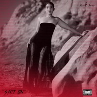 Shit On (feat. Jamez World) - Single - Kajé Jones