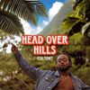 Head Over Hills - Colton T