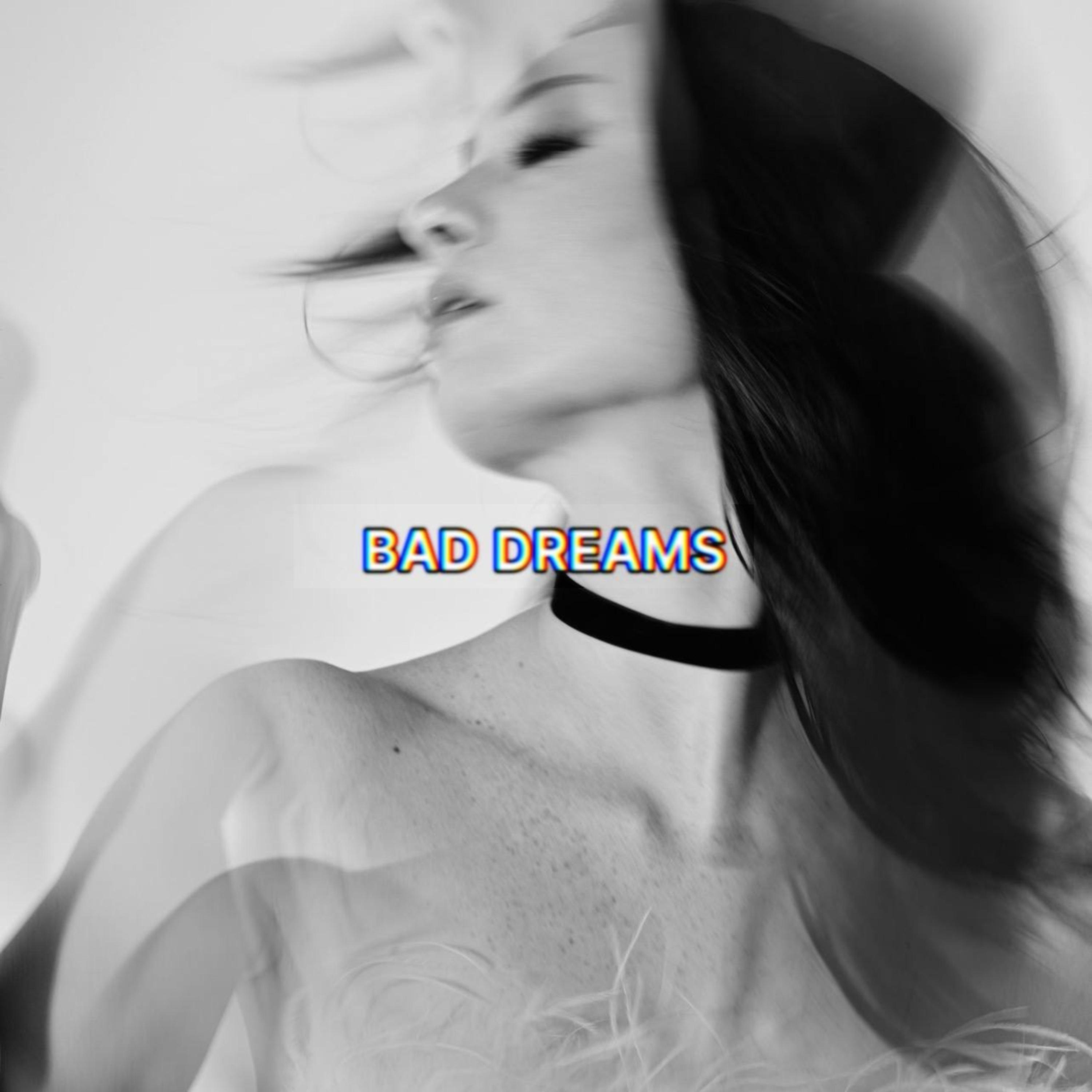Bad Dreams - Single