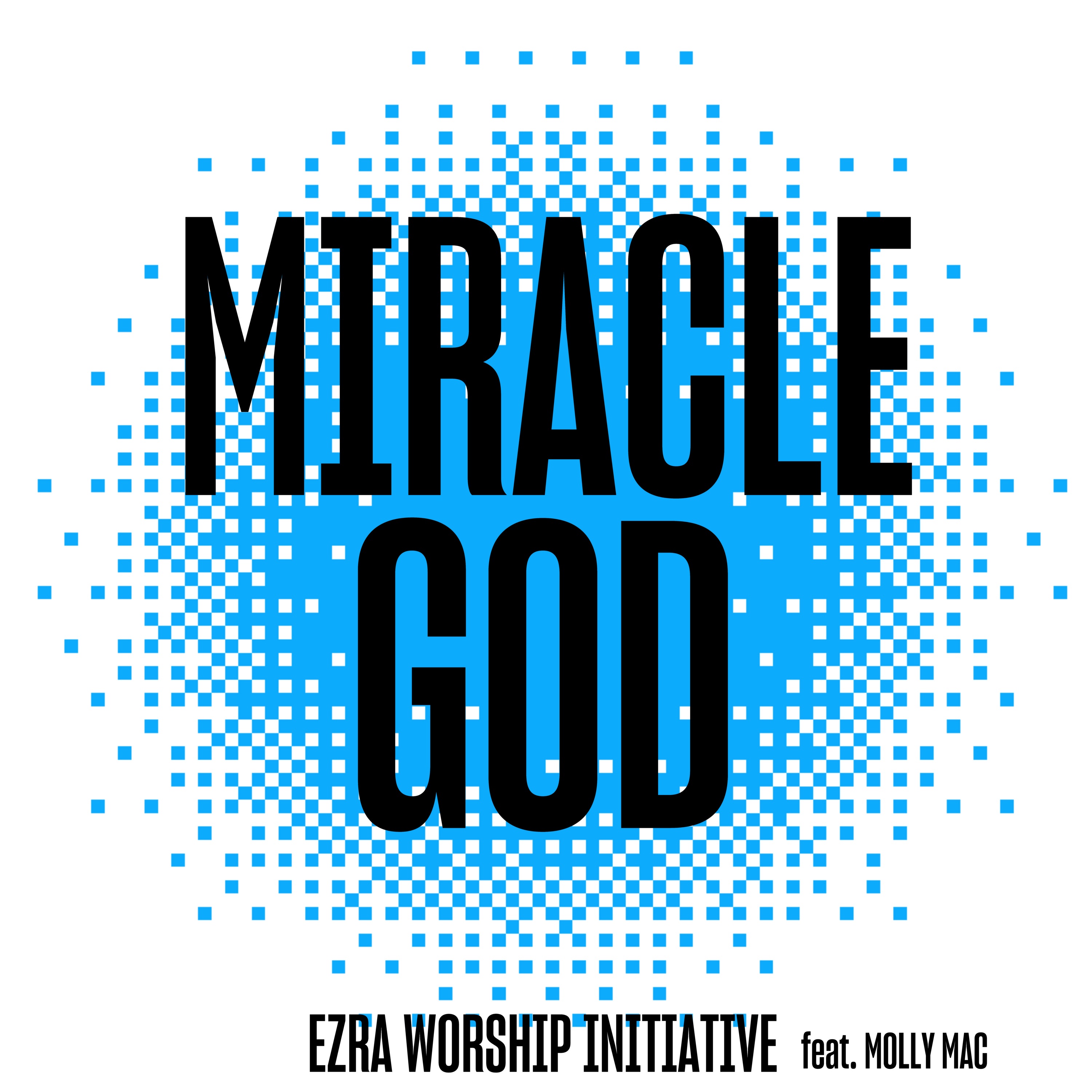 Miracle God (feat. Molly Mac) - Single