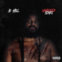 Unhealed Scars - B-Hill