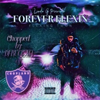 FOREVER FLEXIN (DJ BUCC XO Remix CHOPPED & SCREWED) - Single - Flexingtwon