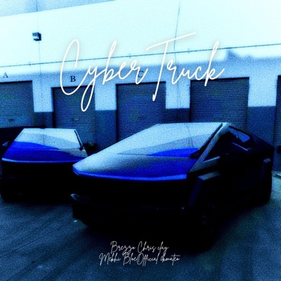 Chris Clay 2 (CyberTruck) (feat. Brezzo, ChrisClay., Mekhi & Diabloe) - Single