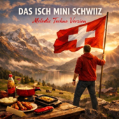 Das Isch mini Schwiiz (Melodic Techno Version)