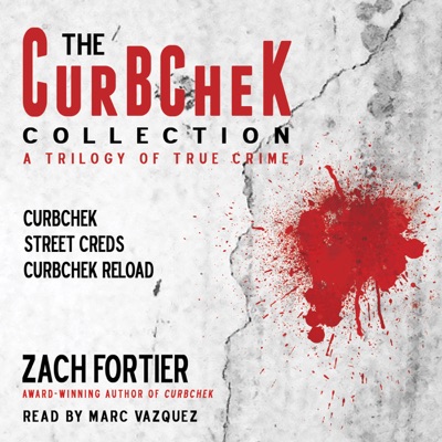 The Curbchek Collection: A Trilogy of True Crime (Unabridged)