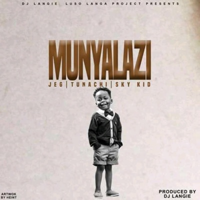 Munyalazi (feat. Dj Langie, Tunachi & Sky Kid) - Single
