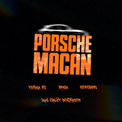 Porsche Macan (feat. khalif beatmaker, Braga, Prod portu & Kerchak) - Single