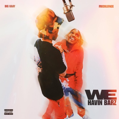 We Havin Barz (feat. Big Kaay) - Single