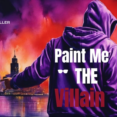 Paint Me The Villain - Single