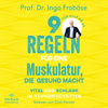 9 Regeln für eine Muskulatur, die gesund macht - Ingo Froböse