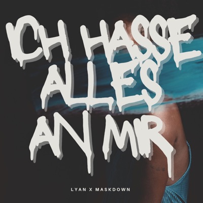 Ich Hasse Alles An Mir - Single