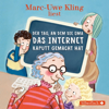 Der Tag, an dem die Oma das Internet kaputt gemacht hat - Marc-Uwe Kling & Trubel bei Tiffany