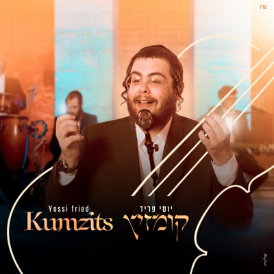 Yossi Fried Kumzits יוסי פריד קומזיץ - Single