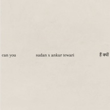 Ankur Tewari - can you / hai kyun
