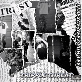 Tripple Threat (feat. Lulgeez & Luh Tee) itsfxce