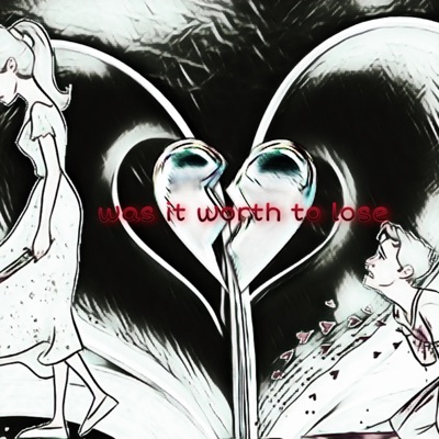 Was It Worth To Lose - Single