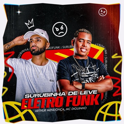 Surubinha De Leve-EletroFunk (feat. Mc Diguinho) - Single