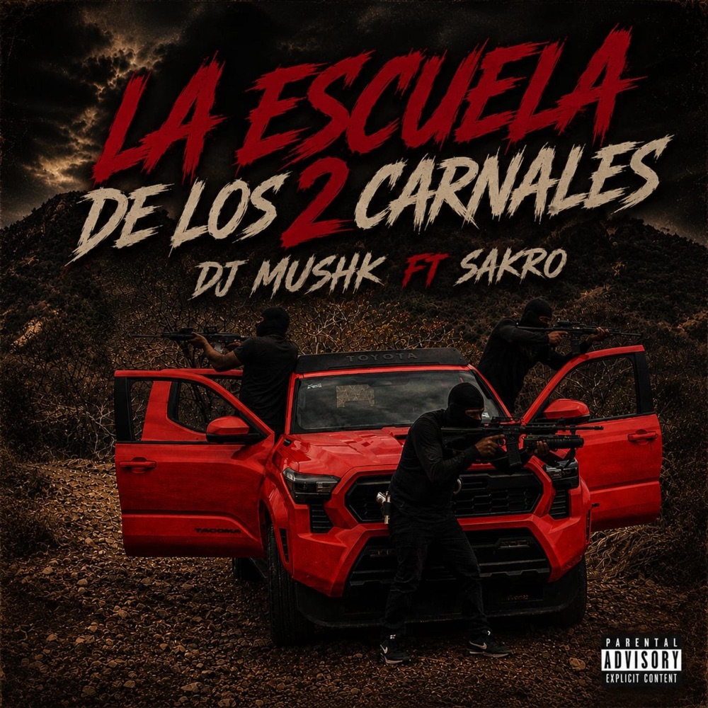 Обложка альбома «La Escuela De Los 2 Carnales (feat. Sakro) - Single» — DJ Mushk