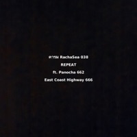 REPEAT (feat. PANOCHA 662) - Single - RachaSea
