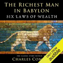 The Richest Man in Babylon: Six Laws of Wealth (Unabridged)
