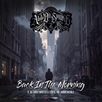 Back In The Morning (feat. B. Da Ghostwriter & Static Mr. Unbreakable) - Single - All Da Smoke