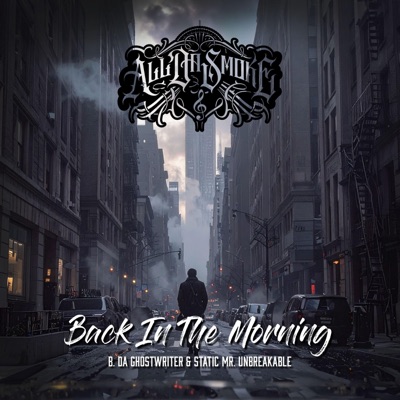 Back In The Morning (feat. B. Da Ghostwriter & Static Mr. Unbreakable) - Single