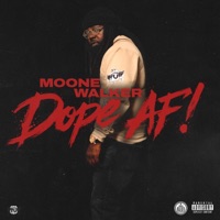 Dope AF! - Moone Walker