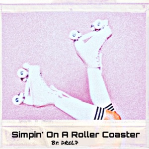 Simpin' On A Roller Coaster
