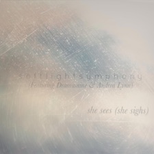 softlightsymphony - she sees (she sighs)