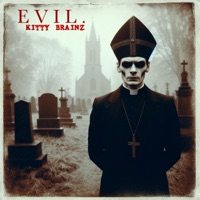EVIL. (feat. Kitty Brainz) - Vigilante Records