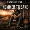 Håper Du Ikke Kommer Tilbake