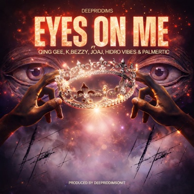 Eyes On Me (feat. K_Bezzy, Qing Gee, Palmertic, Joaj & Hidro Vibes) - Single