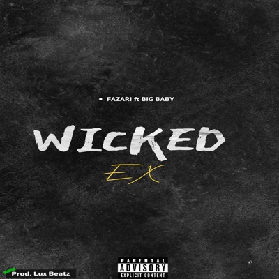 Wicked Ex (feat. Big Baby) - Single