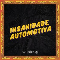 INSANIDADE AUTOMOTIVA - Single - DJ Rafinha Duarte, DJ Petrone & Dj Pedro Neves