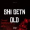 SHI GETN OLD (feat. FMTKIDD & Ladee) - J2ready lyrics