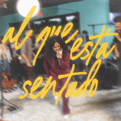 Al Que Está Sentado (feat. Julio Rivera, Nelson Rodriguez, Jasmine Reyes & Amanda Camille) [Live] - EP