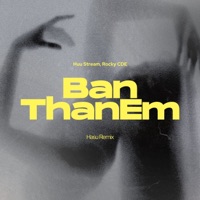 Bạn Thân Em (Remix) - Single - Hữu Stream, Rocky CDE & Hasu