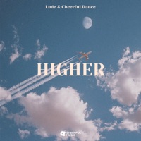 Higher - Single - LUDE & Cheerful Dance
