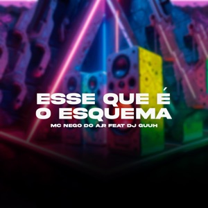 Esse Que É o Esquema (feat. Dj Guuh)