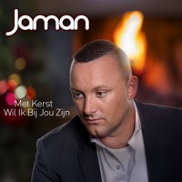 Met Kerst Wil Ik Bij Jou Zijn - Single - Jaman