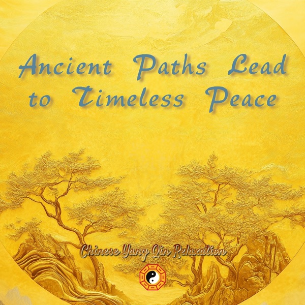 Ancient Paths Lead to Timeless Peace